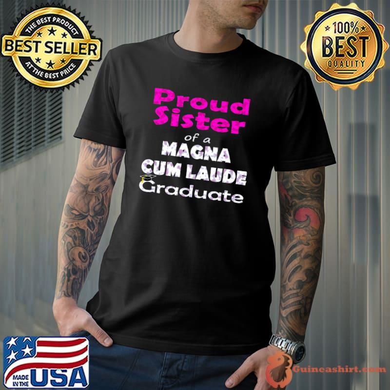 Proud sister of Magna CumLaude Class of 2022 Graduate Family Premium T-Shirt