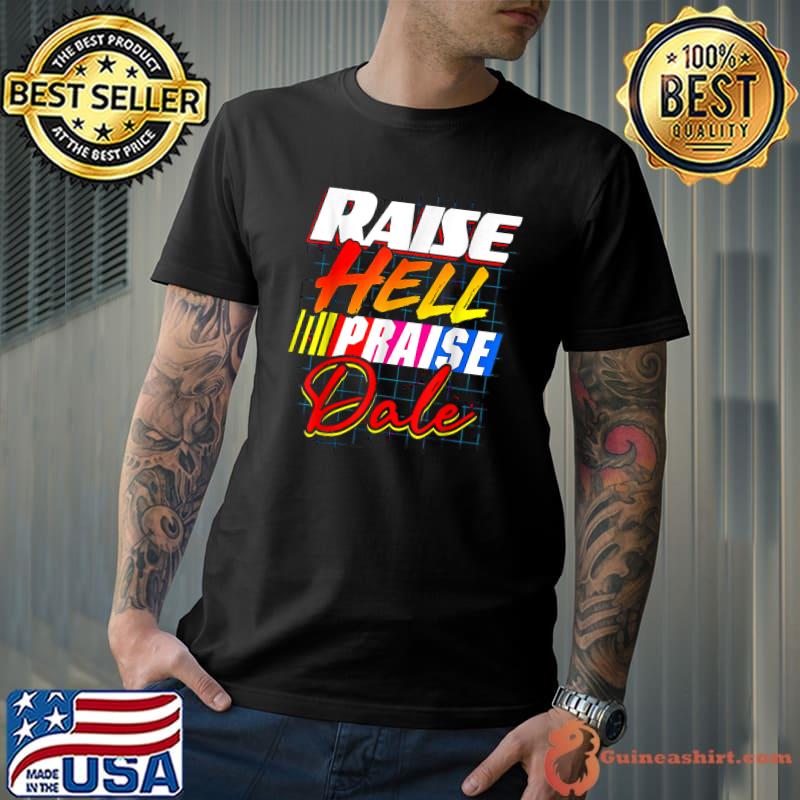 Raise Hell Praise Dale Vintage T-Shirt