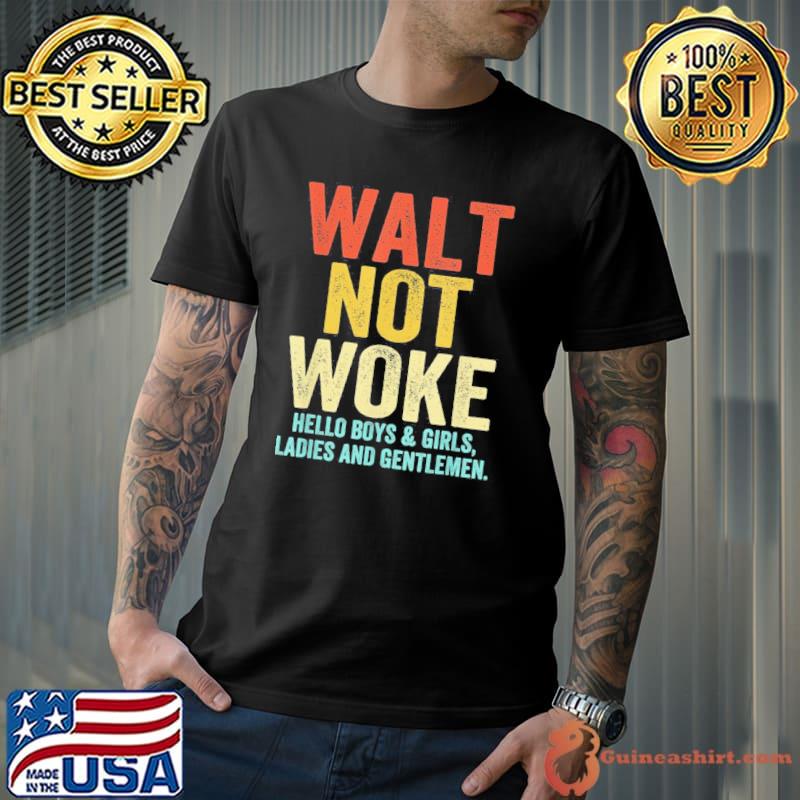 Retro grunge walt not woke shirt