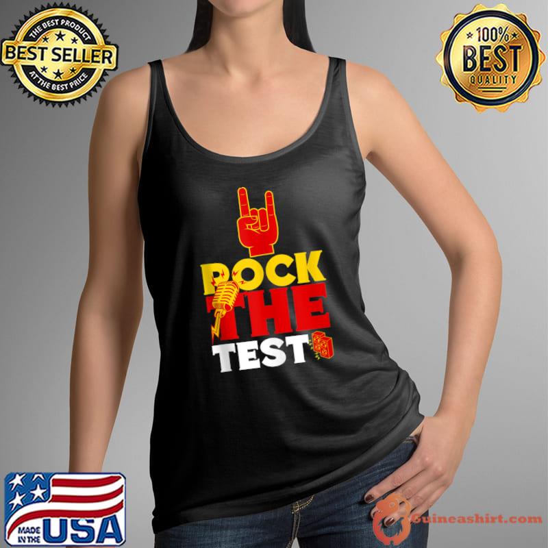Rock The Test Funny Teacher Test Day Testing Day Student T- Tank Top