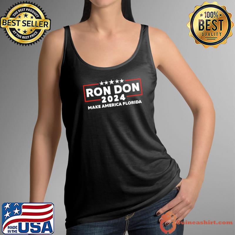 Ron don 2024 Trump desantis 2024 make America Florida Tank Top