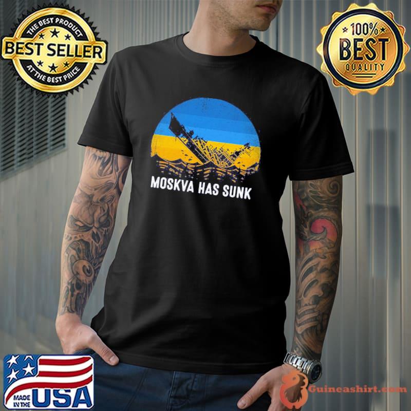 Russian warship moskva has sunk support Ukraine shirt