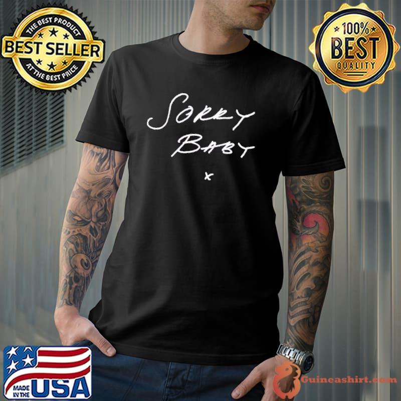 Sorry baby v2 (white) shirt