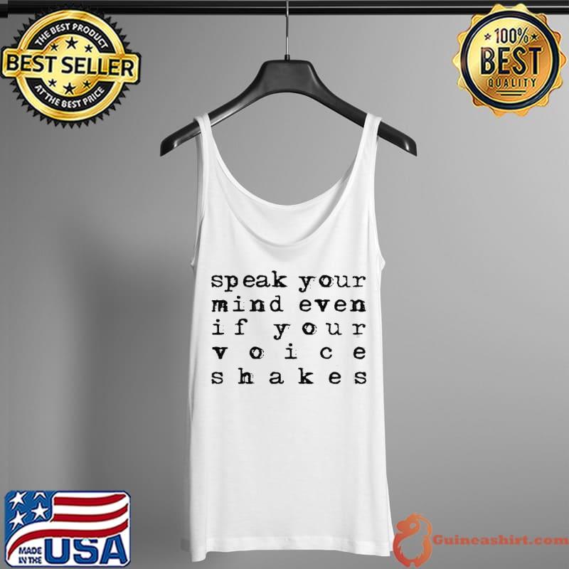 Speak your mind even if your voice shakes Tank Top