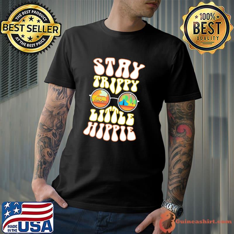 Stay trippy little hippie though eyeglasses shirt