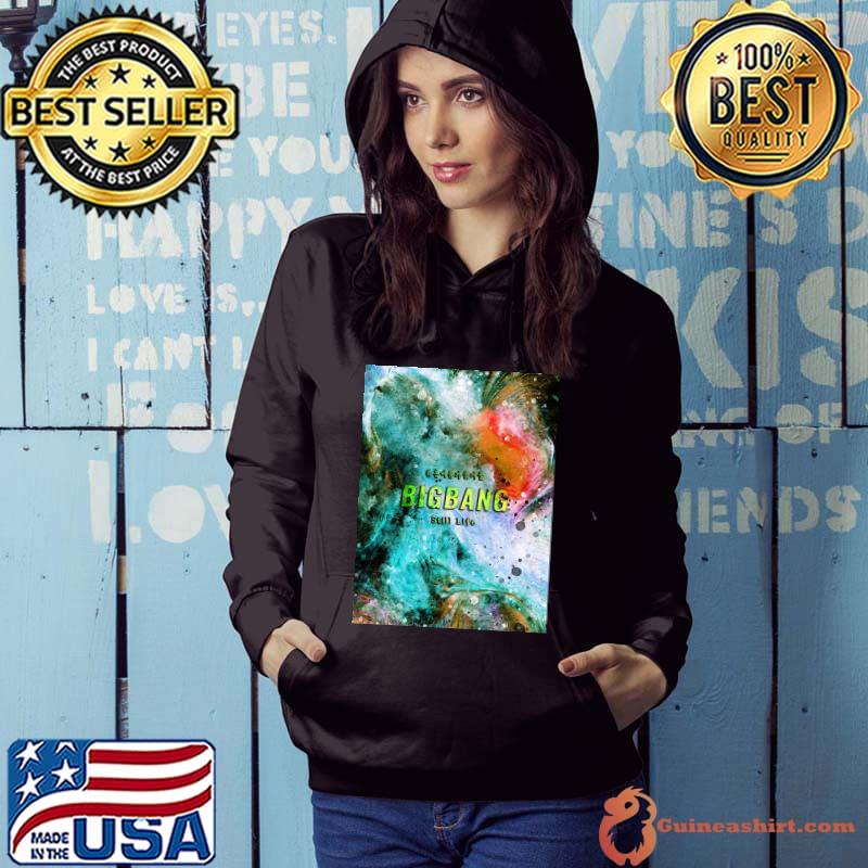 Still life kpop bigbang Hoodie
