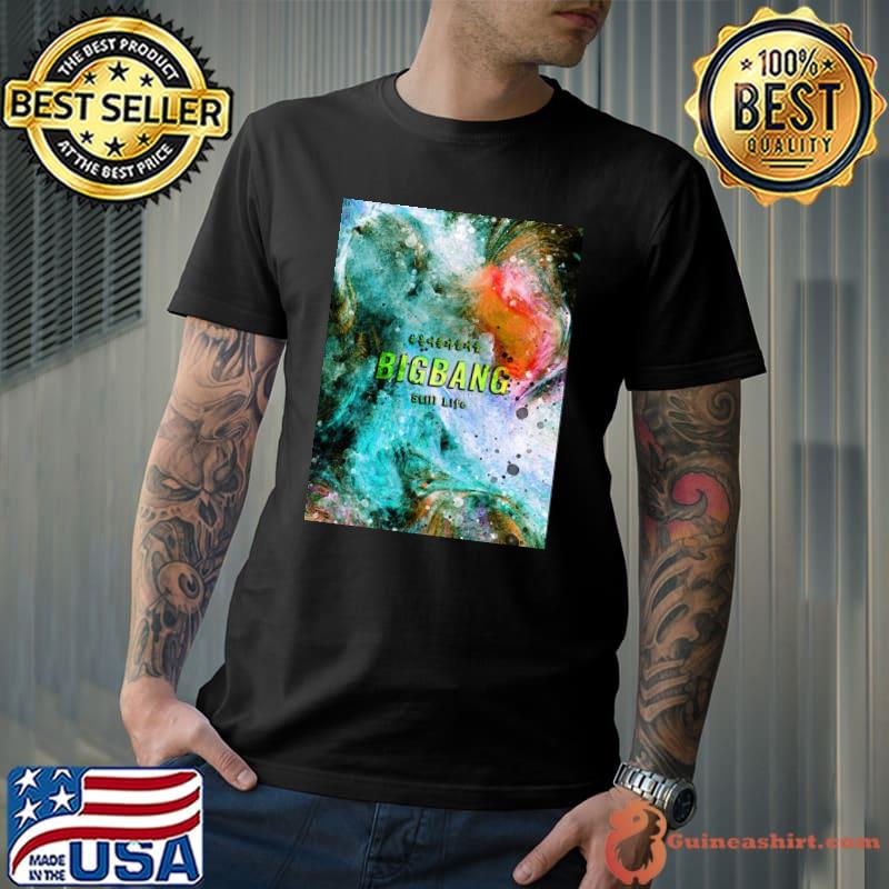 Still life kpop bigbang shirt
