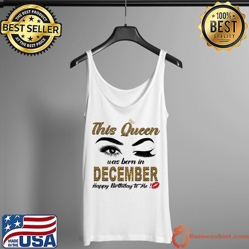 This Queen Was Born In December Happy Bithday To Me Lepoard Shirt Tank Top