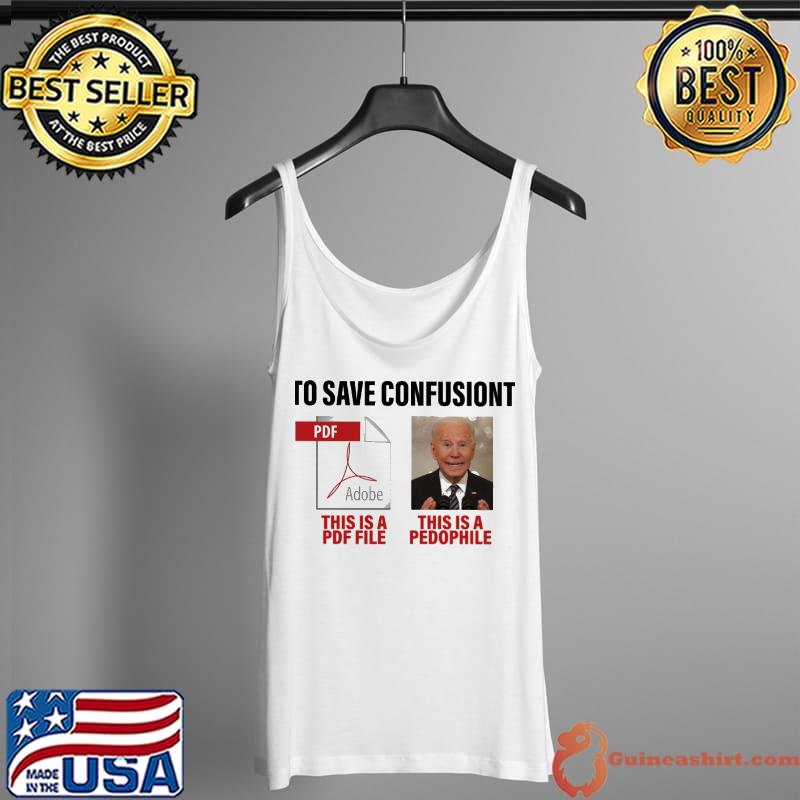 To save confusiont this a pdf file pedophile Tank Top