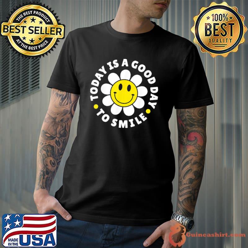 Today is a good day to smile yellow smiley face shirt