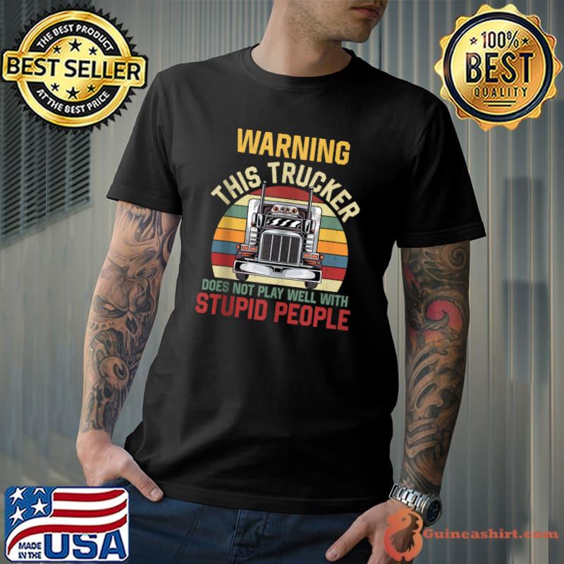 Trucker Truck Driver Vintage Retro Warning This Trucker Does T-Shirt