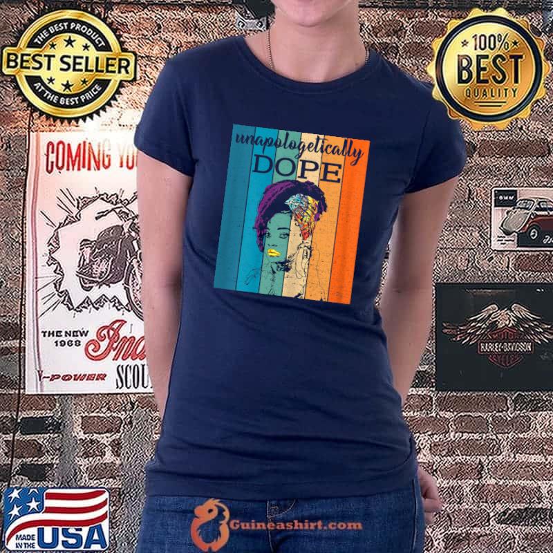 Unapologetically Dope Black Afro Tee Black History Feb T-Shirt Ladiestee