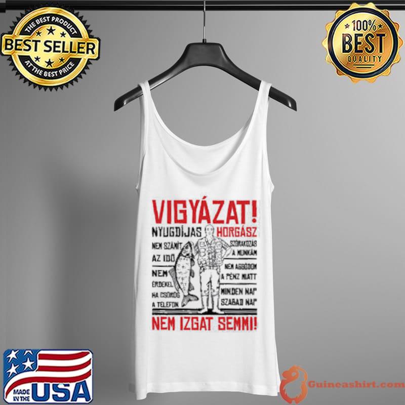 Vigyazat Nem Izgat Semmi Shirt Tank Top