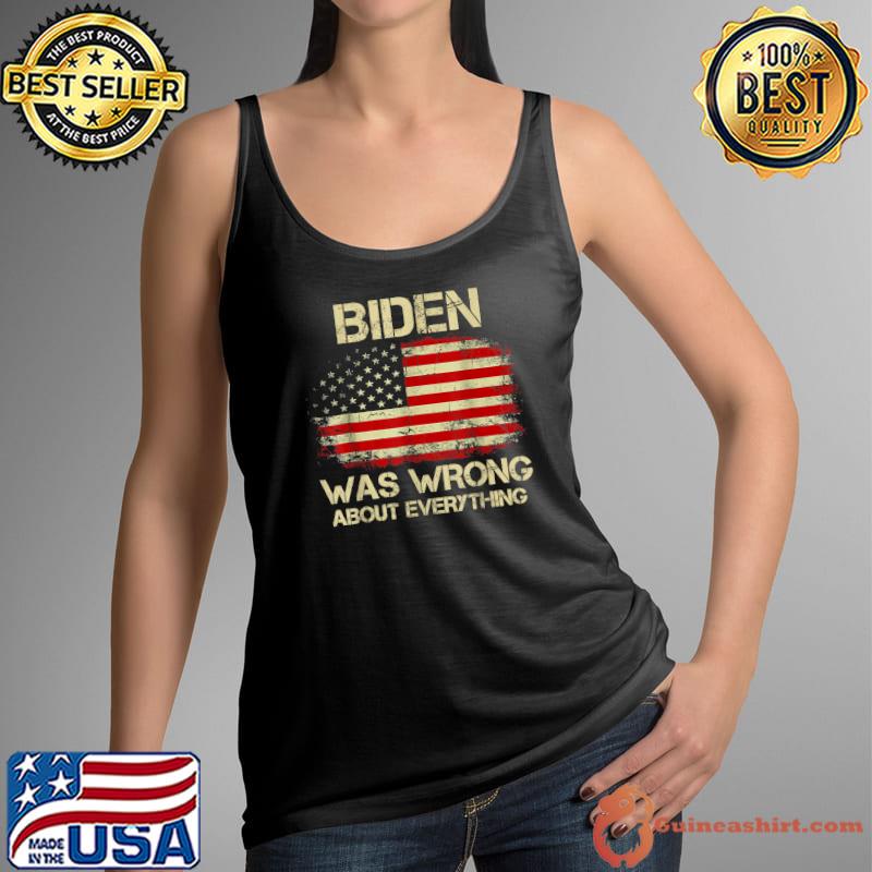 Vintage USA American Flag Biden Was Wrong About Everything T-Shirt Tank Top