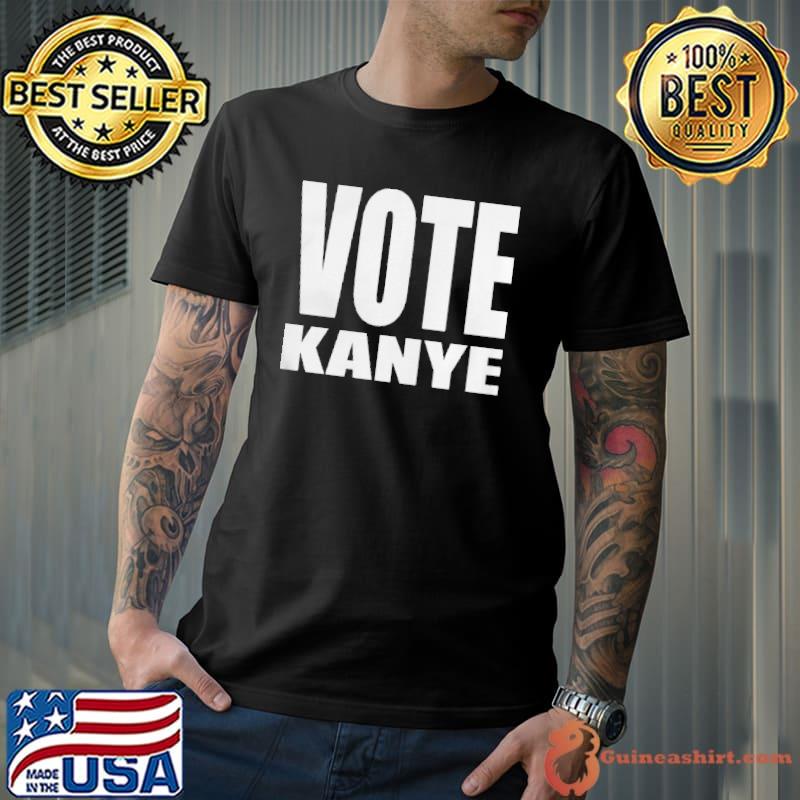Vote Kanye 2022 shirt