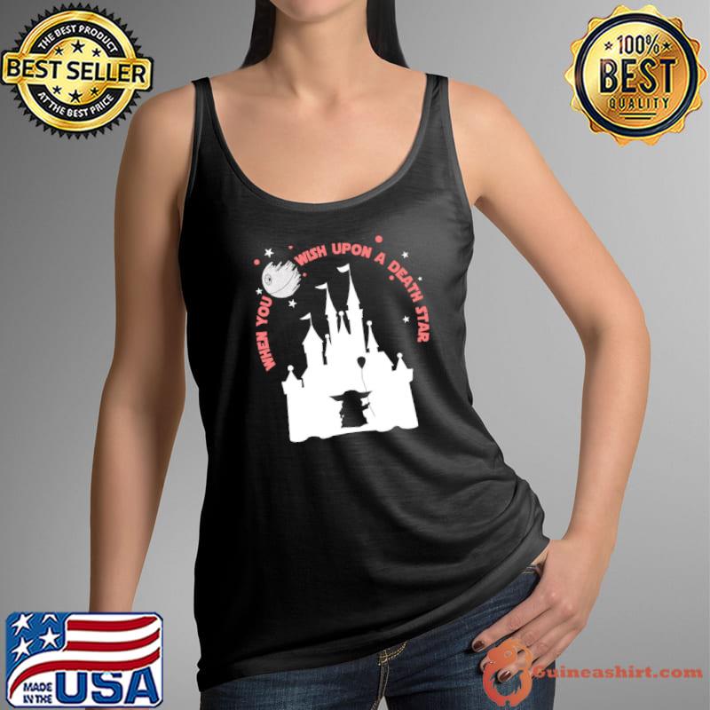 When You Wish Upon A Death Star Baby Yoda Disney World Shirt Tank Top