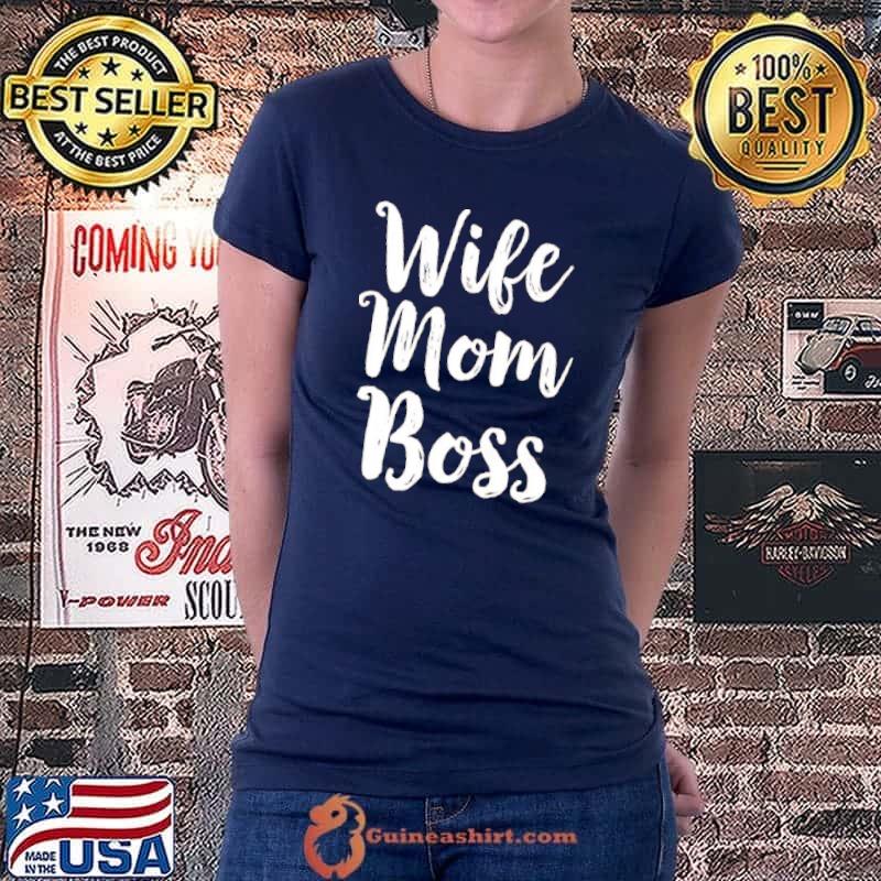 Wife mom boss funny mothers day mama Ladiestee