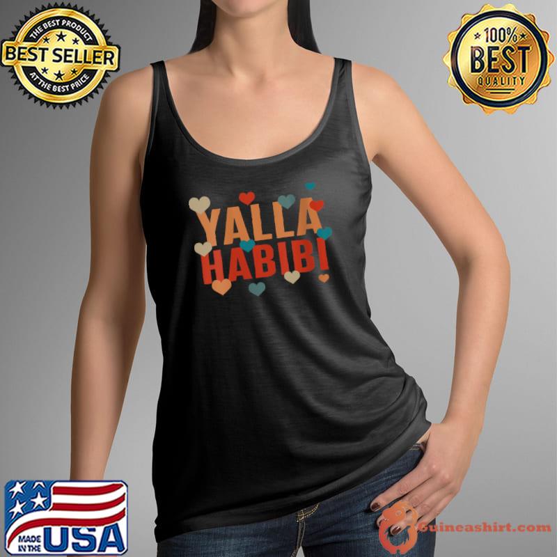 Yalla Habibi Let's Go My Dear Muslim Friend Arabic Islamic T- Tank Top