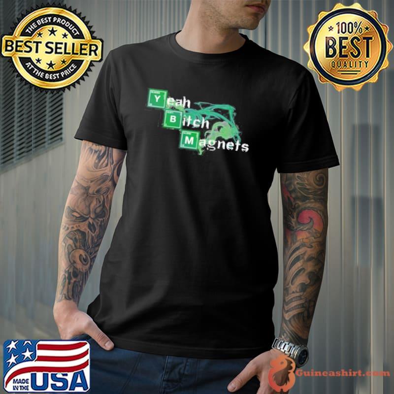 Yeah Bitch Magnets Breaking Bad Design Unisex T-Shirt