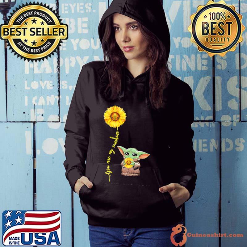You Are My Sunshine Sunflower Baby Yoda Shirt Hoodie