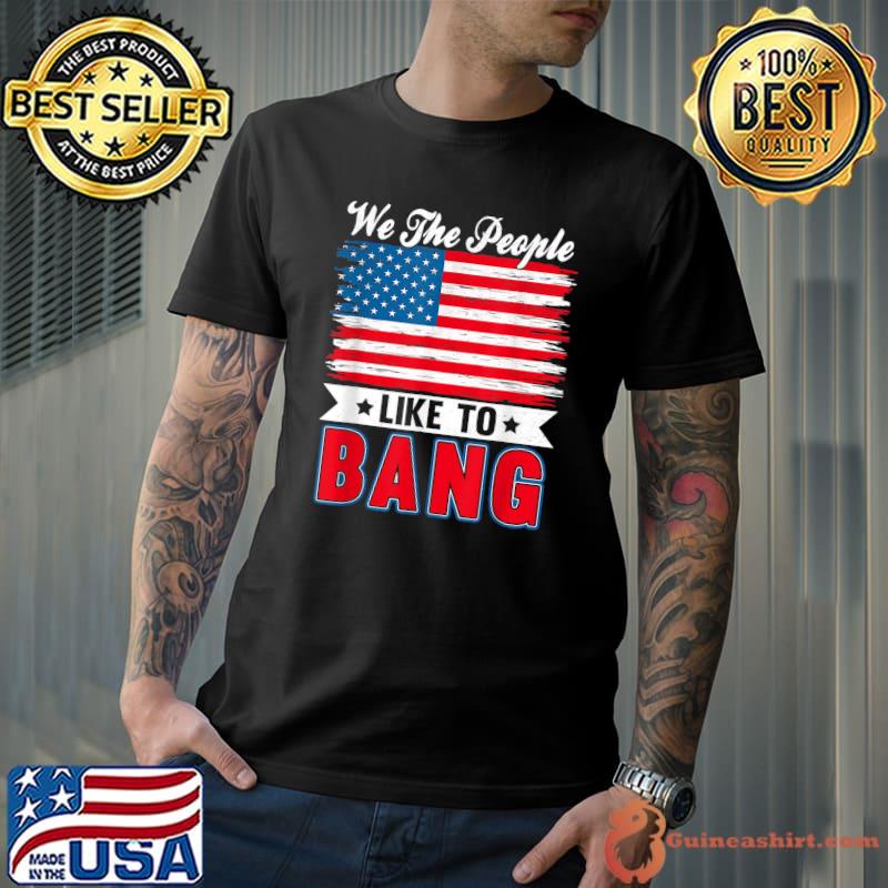 4th Of July Funny Fireworks I'm Just Here To Bang T-Shirt