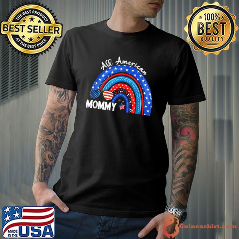 All American Mommy USA Flag Rainbow 4th Of July Patriotic T-Shirt