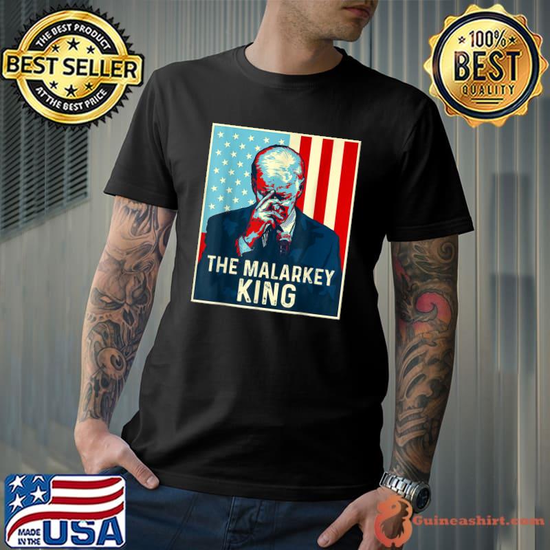 Anti Joe Biden The Malarkey King Pro Trump Ultra Maga King T-Shirt