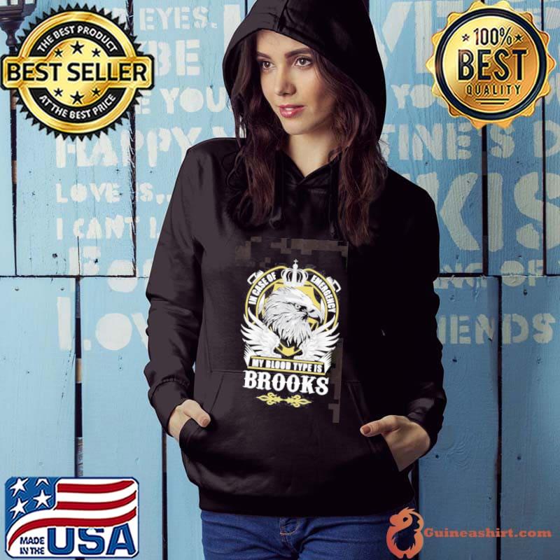 Brooks in case of emergency my blood type is Hoodie
