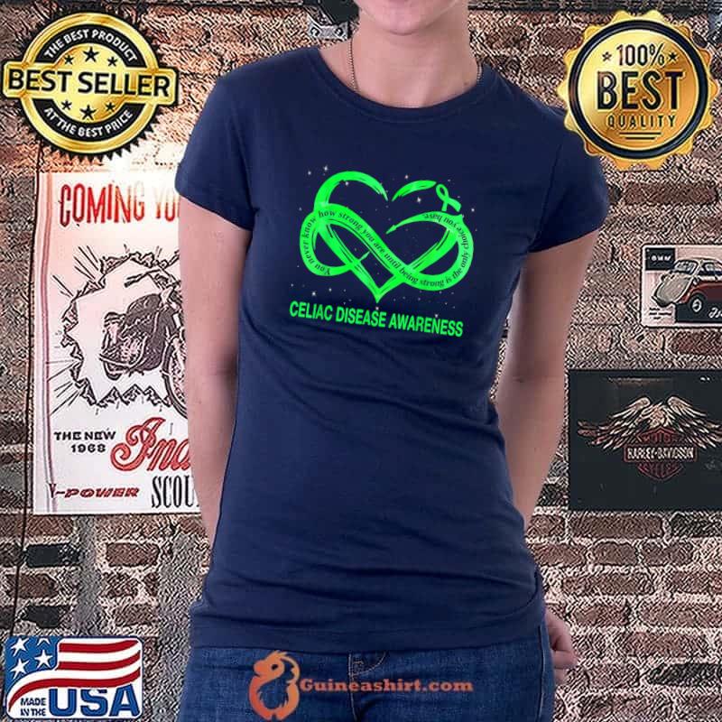 Celiac Disease Awareness Being Strong Is The Only Choice T-Shirt Ladiestee