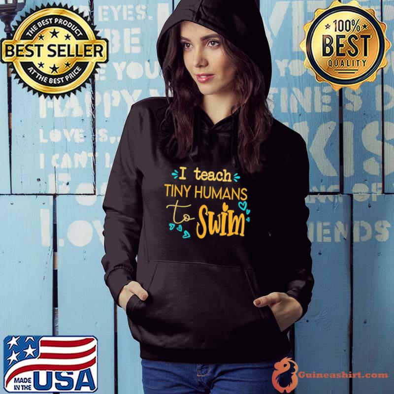 Cool swim coach I teach tiny humans to swim swimming teacher Hoodie