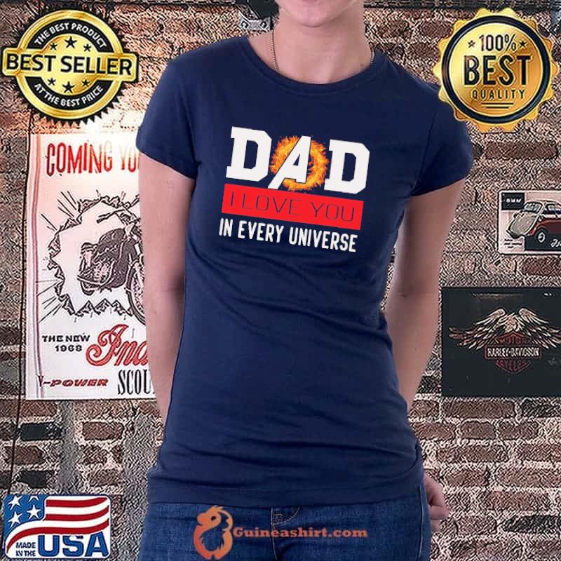 Dad i love you in every universe dr strange Shirt Ladiestee