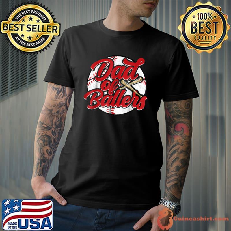 Dad of Ballers Funny Baseball Funny Dad Softball T-Shirt
