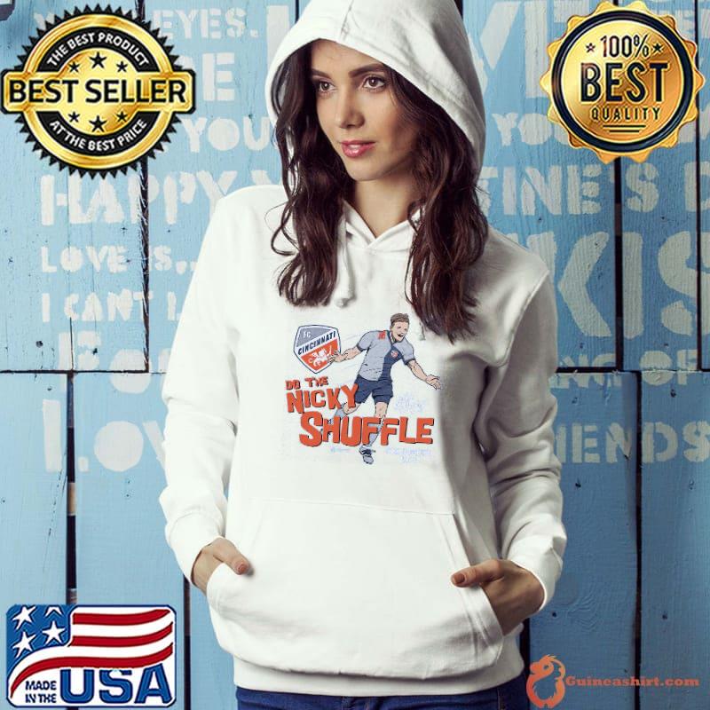 FC Cincinnati Do The Nicky Shuffle Nick Hagglund Shirt Hoodie
