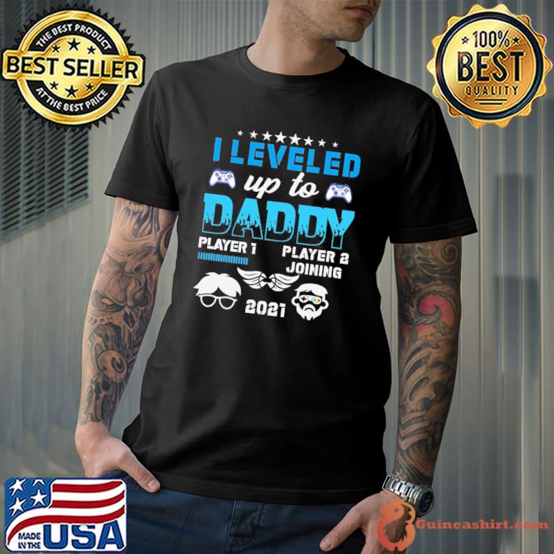 Funny I leveled up to daddy 2021 happy father's day shirt
