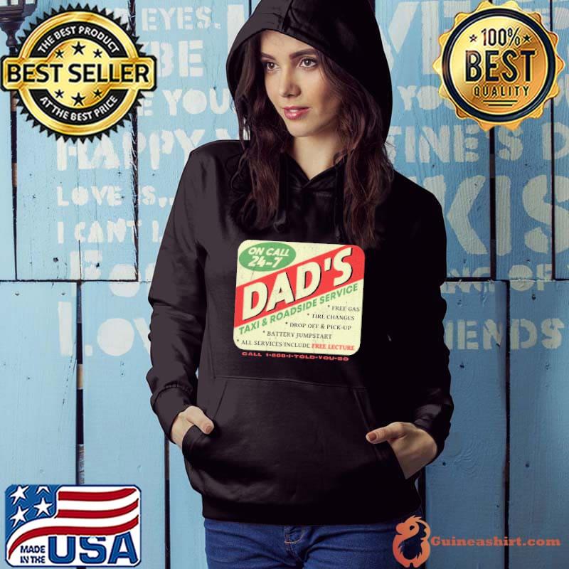 Funny on call 247 dad's taxI and roadside service happy father's day Hoodie