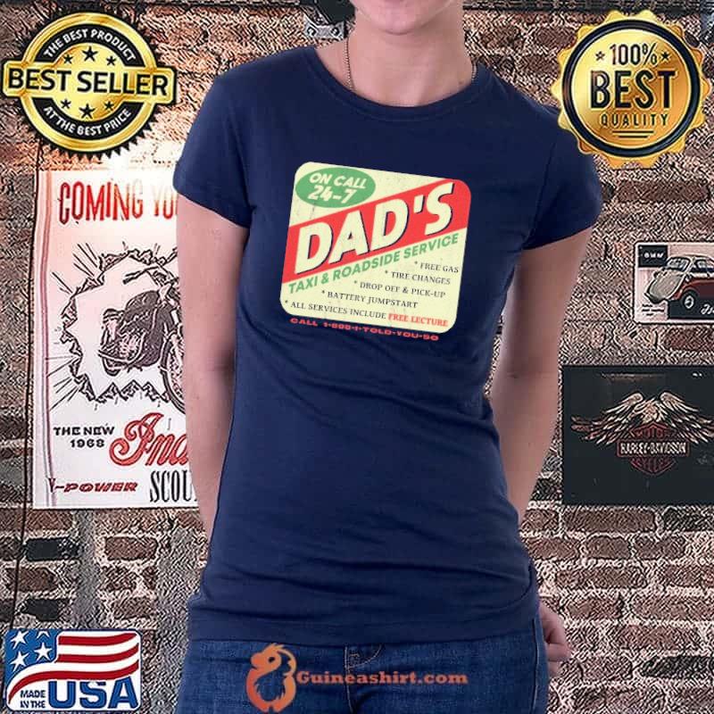 Funny on call 247 dad's taxI and roadside service happy father's day Ladiestee