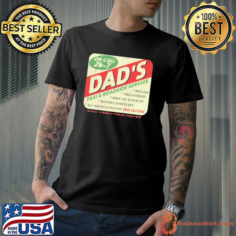Funny on call 247 dad's taxI and roadside service happy father's day shirt