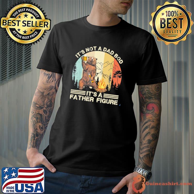 Funnybear with beer lovers it's not a dad bod it's a father figure happy father's day shirt