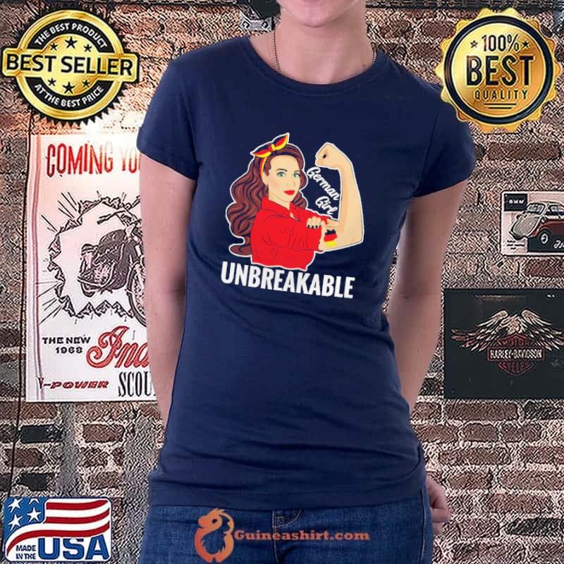 German Girl Unbreakable Shirt Ladiestee