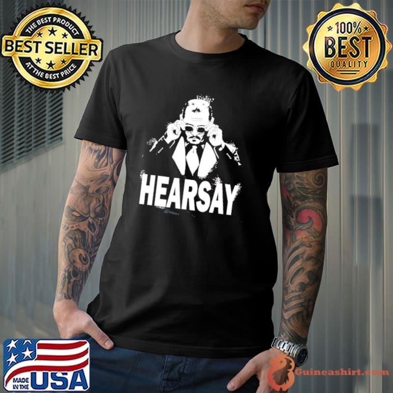 Hearsay fuck amber heard justice for johnny depp shirt