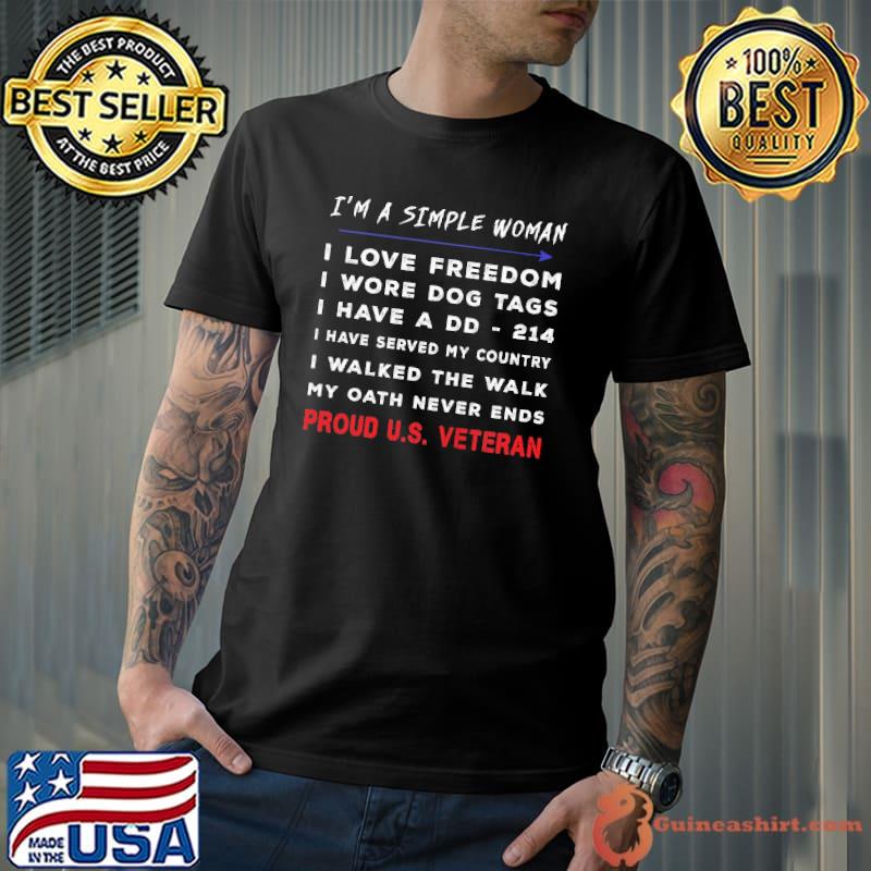 I'm A Simple Woman I Love Freedom Proud US Veteran Shirt