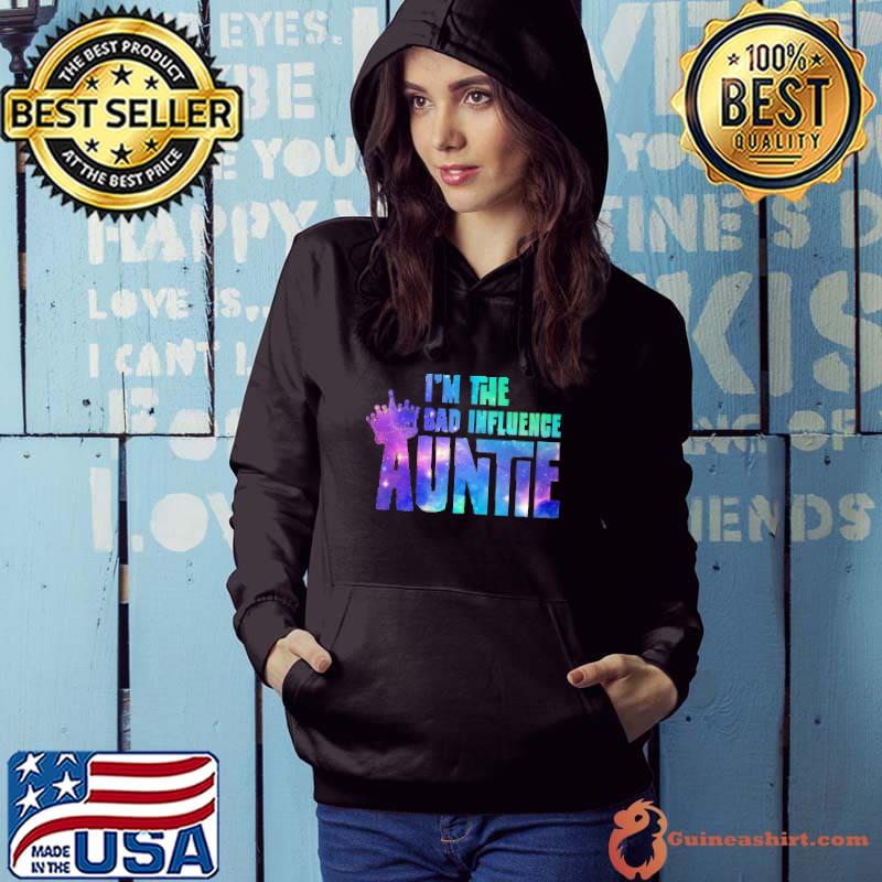 I'm The Bad Influence Auntie Shirt