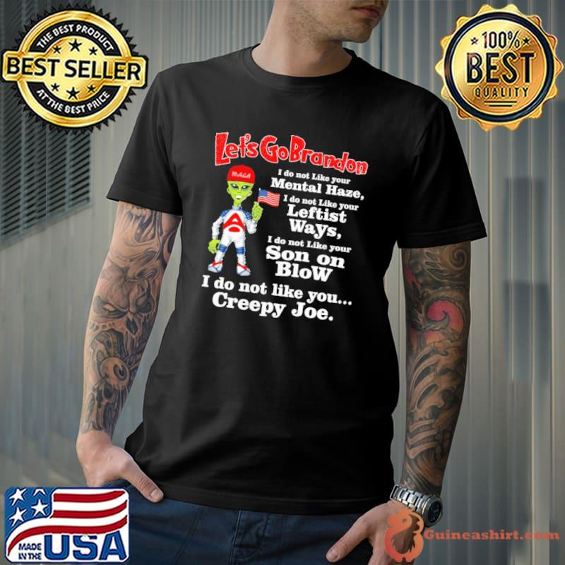 Let's Go Brandon do not like you creepy joe Alien america flag shirt