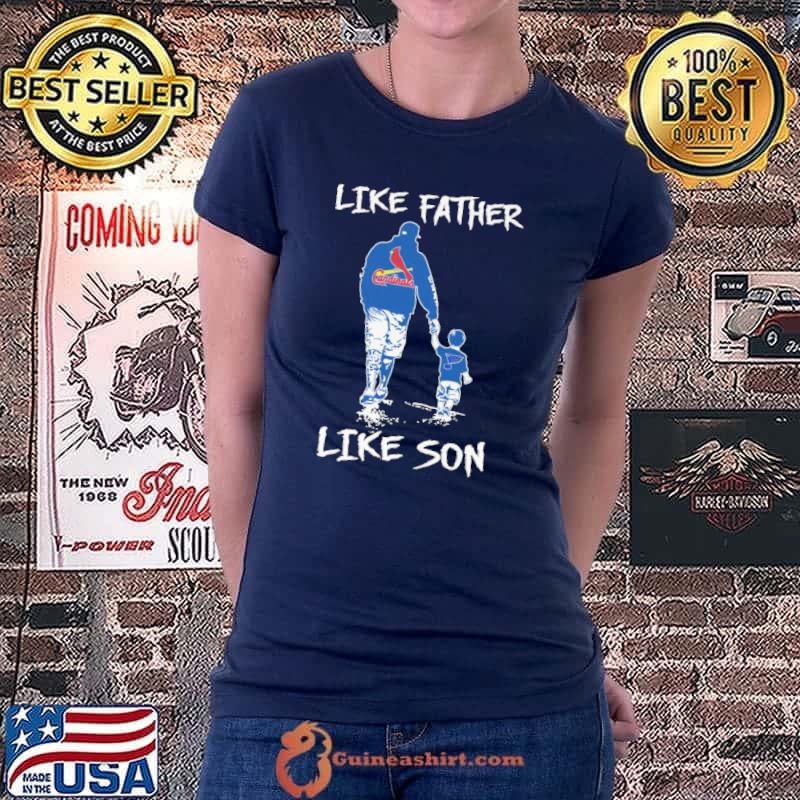 Like Father Like Son Cardinals Shirt Ladiestee