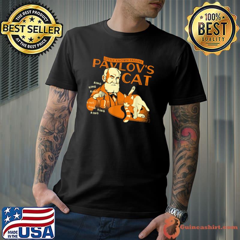 Little Known Failure Pavlov's Cat T-Shirt