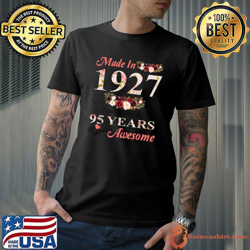 Made In 1927 95 Years Of Being Awesome Birthday T-Shirt