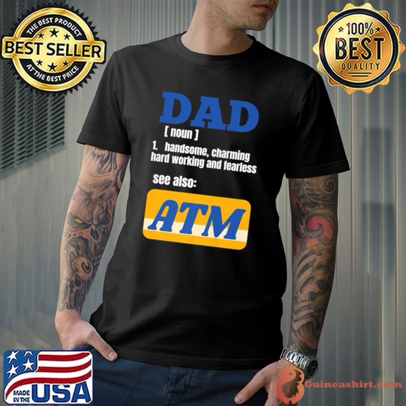 Mens Father's Day Funny Dad Definition Joke Papa Daddy Is ATM Premium T-Shirt