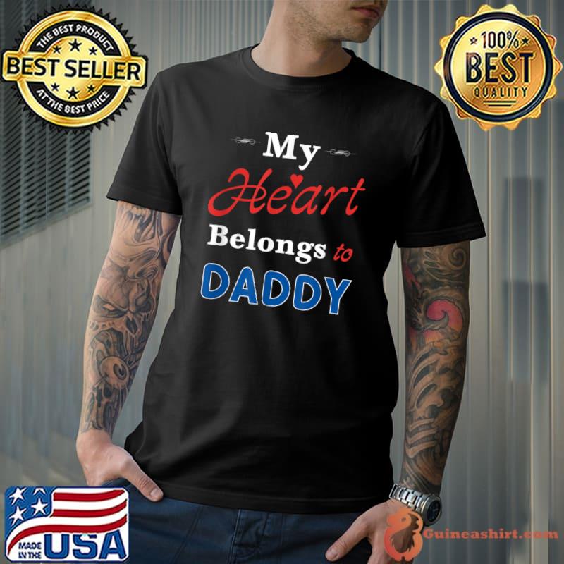 Mens My Heart Belongs to Daddy Newborn Baby Father's Day Papa Dad T-Shirt