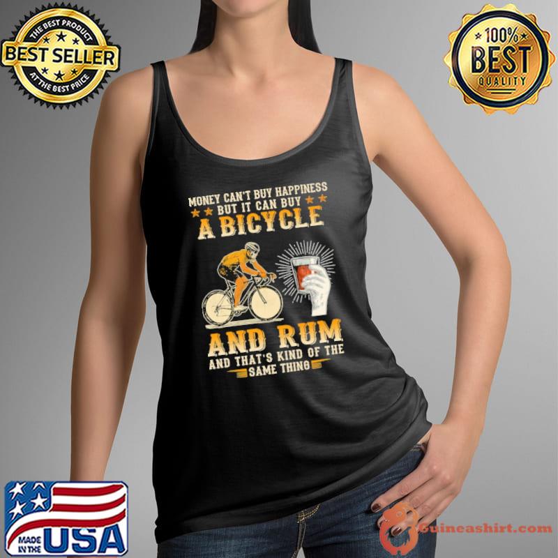Money can't buy happiness but it can buy a bicycle and Rum Shirt Tank Top