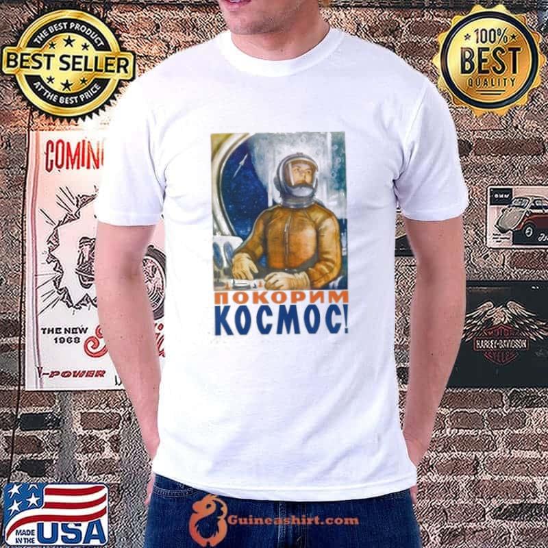 Nokopnm Kocmoc Soviet Poster Let's Conquer Space Shirt